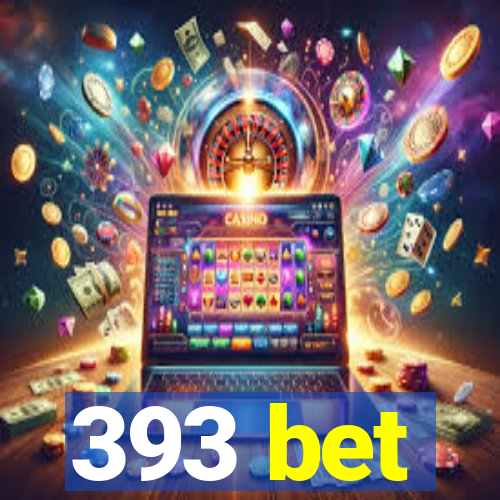 393 bet