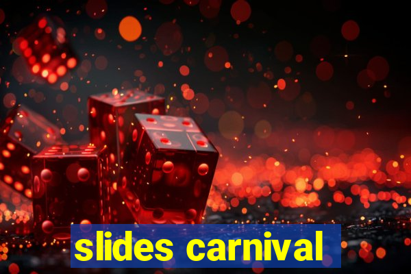 slides carnival