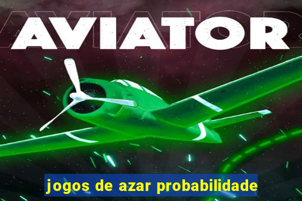 jogos de azar probabilidade