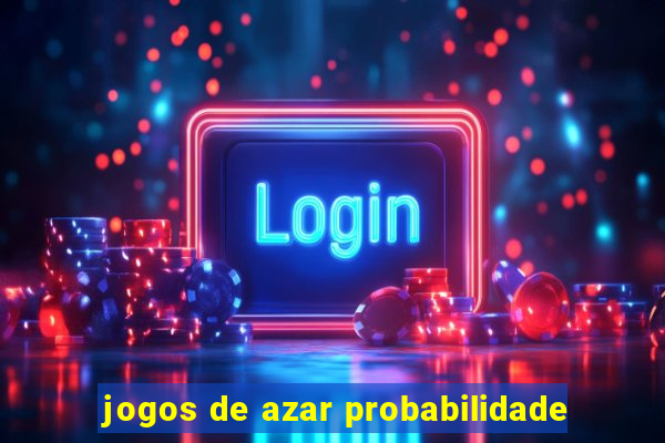 jogos de azar probabilidade