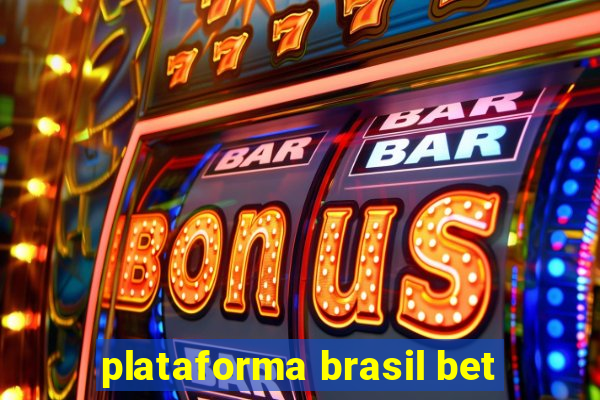 plataforma brasil bet