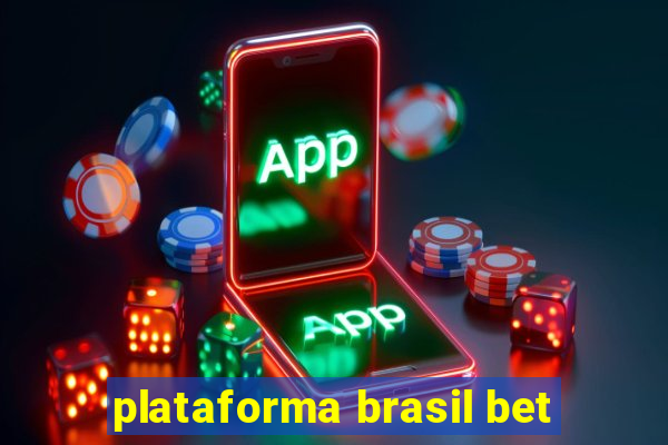 plataforma brasil bet