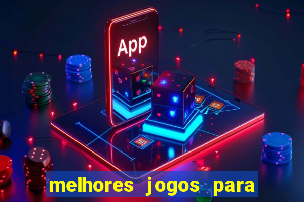 melhores jogos para android de todos os tempos