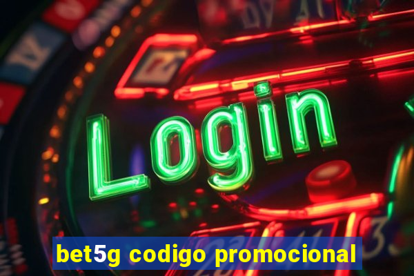 bet5g codigo promocional