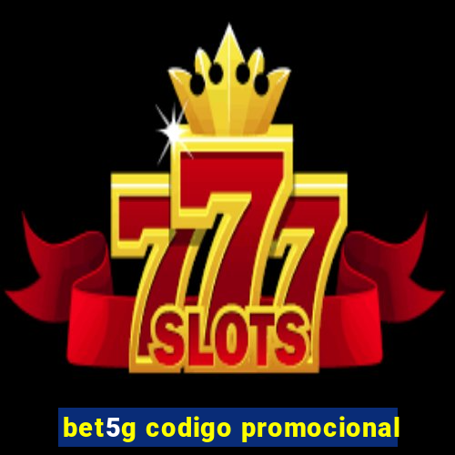 bet5g codigo promocional