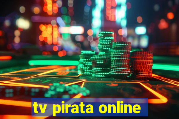 tv pirata online