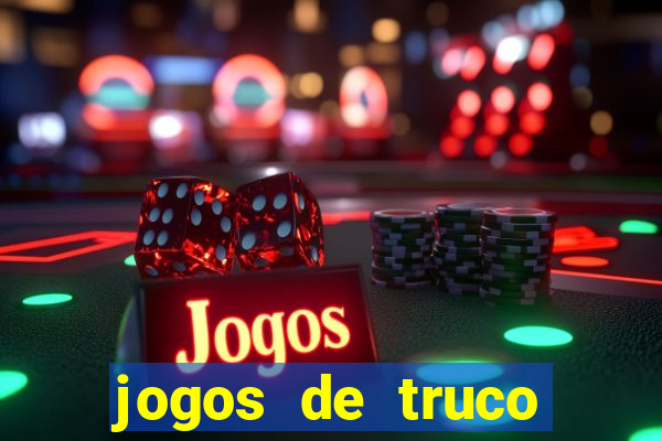 jogos de truco valendo dinheiro