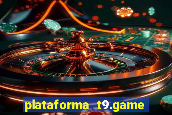 plataforma t9.game é confiável