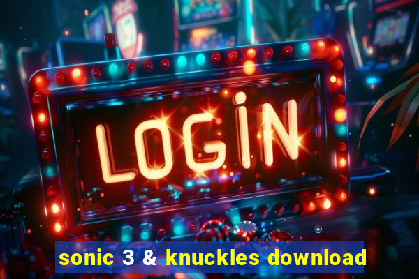 sonic 3 & knuckles download