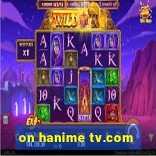 on hanime tv.com