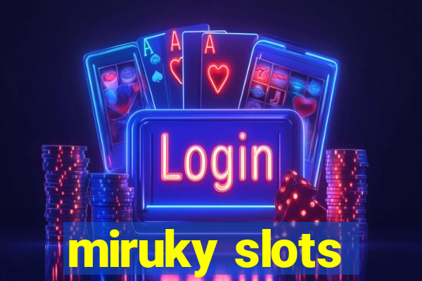 miruky slots