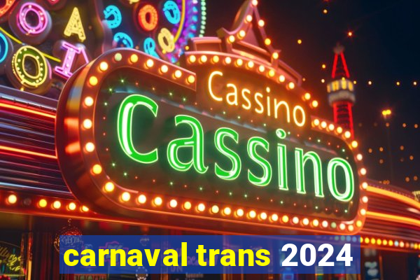 carnaval trans 2024