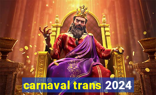 carnaval trans 2024