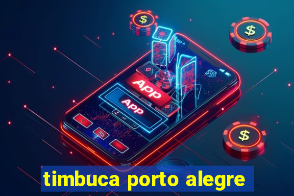 timbuca porto alegre