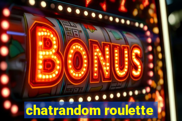 chatrandom roulette