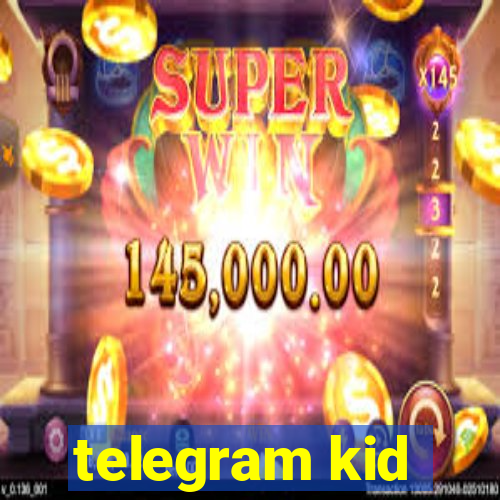 telegram kid