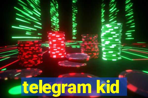 telegram kid