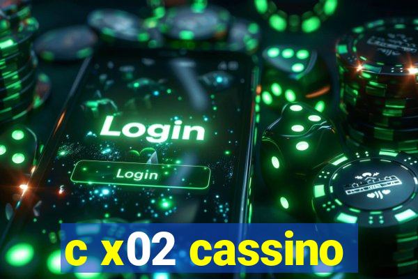 c x02 cassino