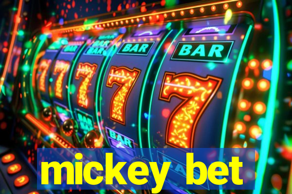 mickey bet