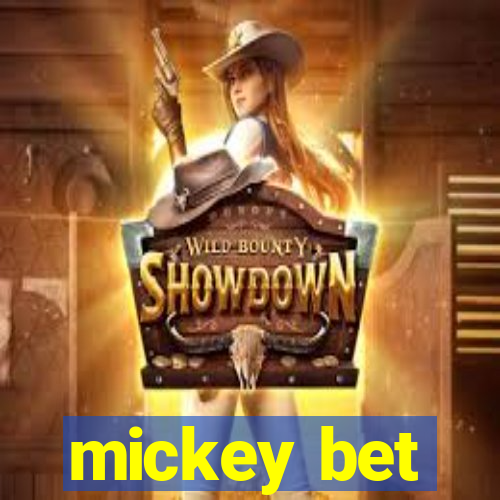 mickey bet