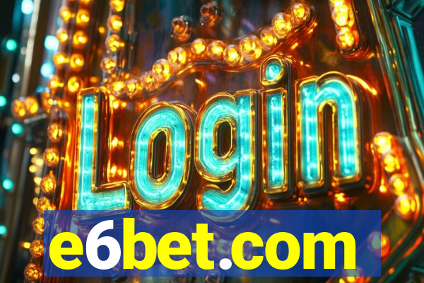 e6bet.com