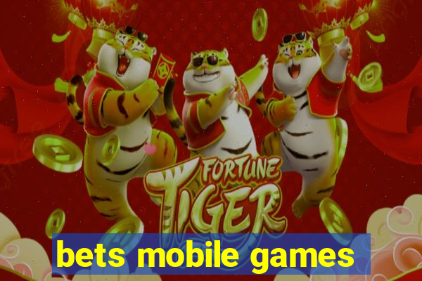 bets mobile games