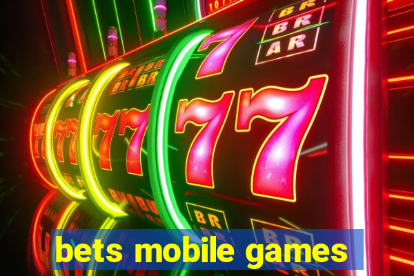 bets mobile games