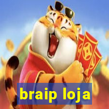 braip loja