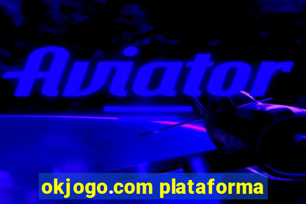 okjogo.com plataforma