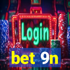 bet 9n