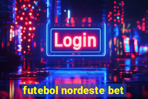 futebol nordeste bet