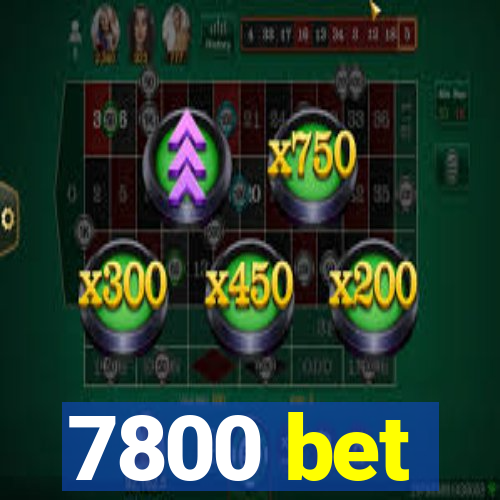 7800 bet