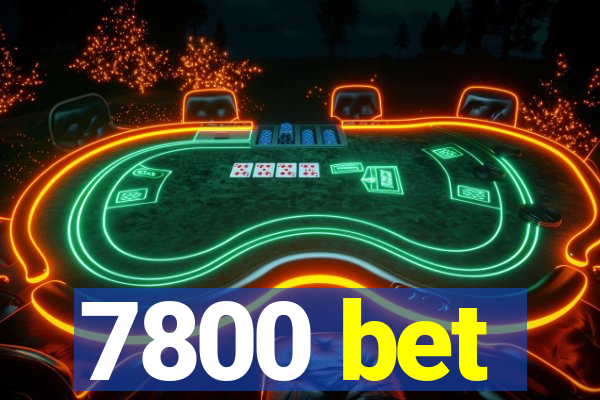 7800 bet