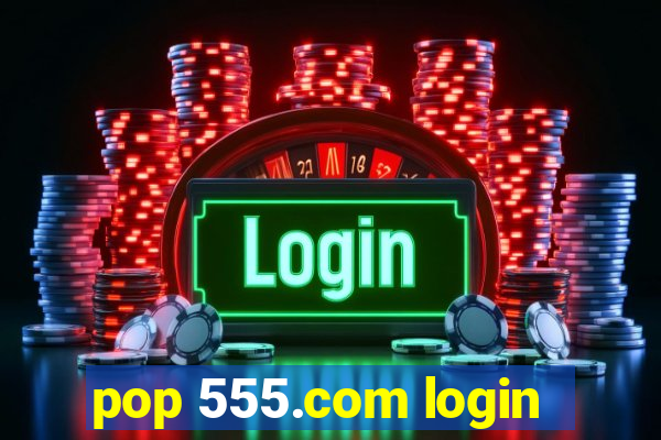 pop 555.com login