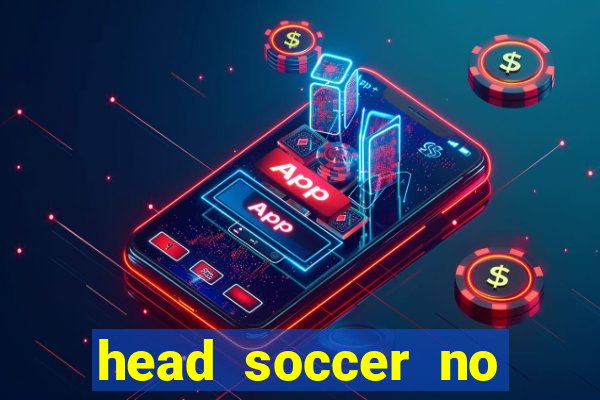 head soccer no click jogos