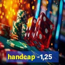 handcap -1,25