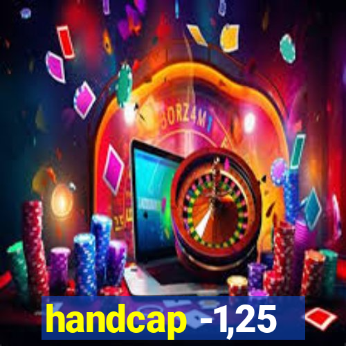 handcap -1,25