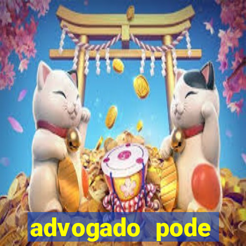 advogado pode patrocinar time de futebol