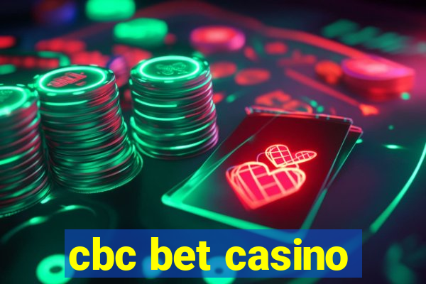 cbc bet casino