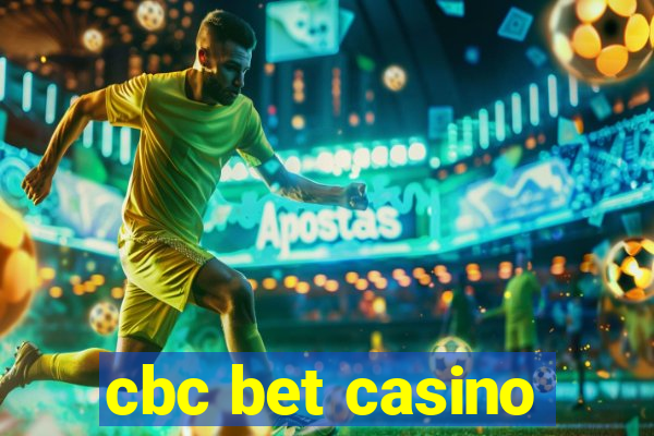 cbc bet casino