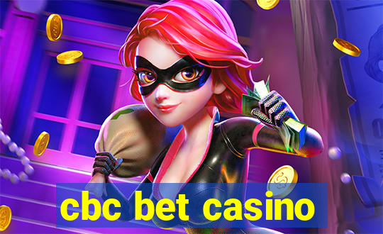 cbc bet casino