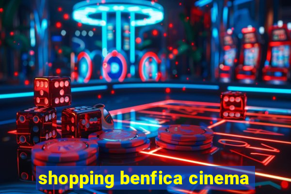 shopping benfica cinema