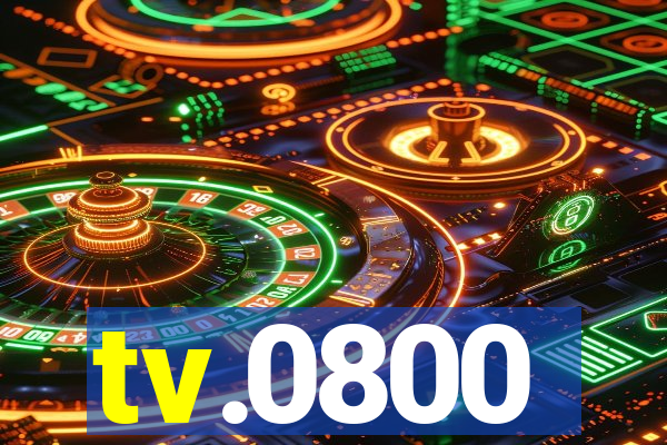 tv.0800