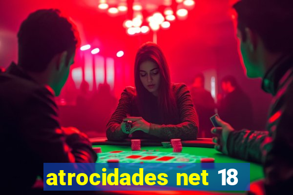 atrocidades net 18