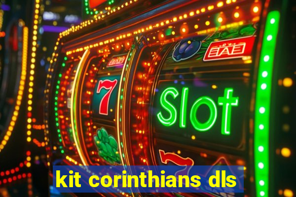 kit corinthians dls