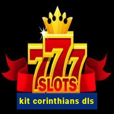 kit corinthians dls