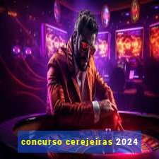 concurso cerejeiras 2024