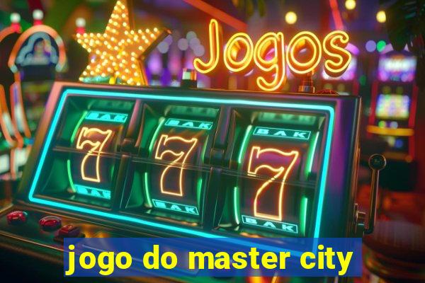 jogo do master city