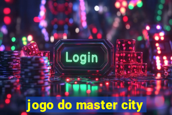 jogo do master city