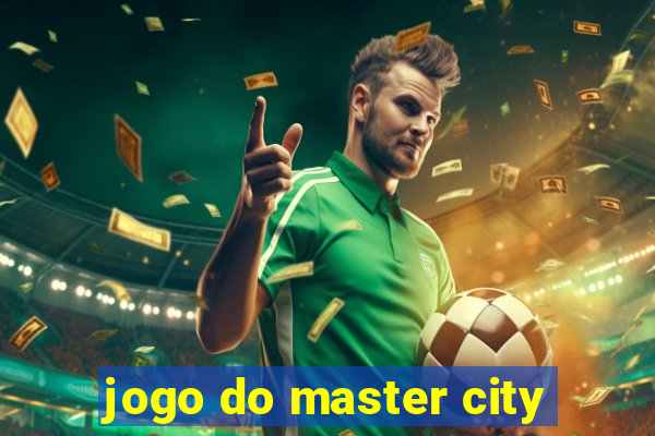 jogo do master city